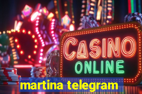 martina telegram